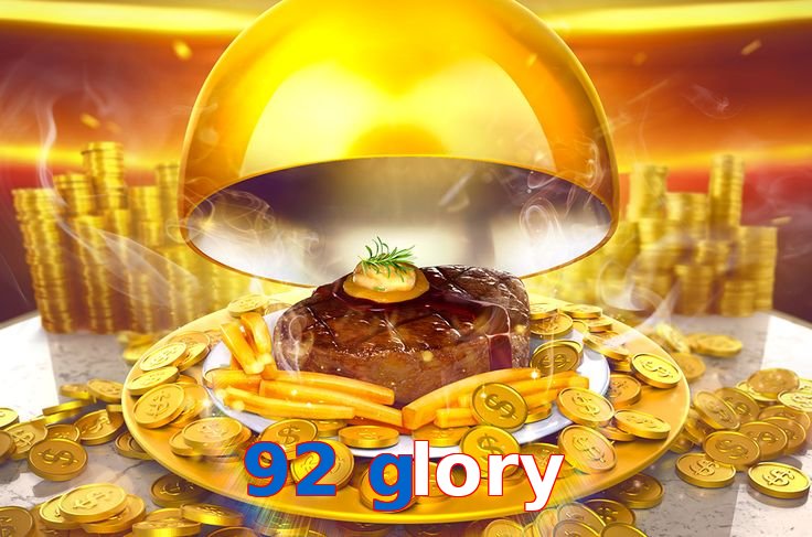 92 Glory